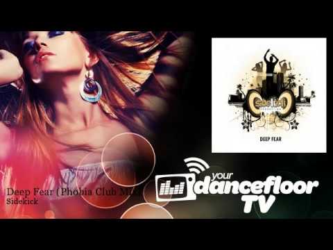 Sidekick - Deep Fear - Phobia Club Mix - Dance Minimal