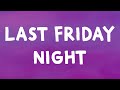 Katy Perry Last Friday Night Lyrics