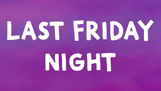 Download lagu Katy Perry - Last Friday Night (Lyrics) mp3