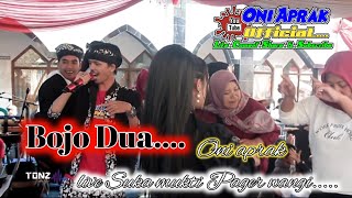 Download lagu BOJO DUA || Live #oniaprak DI Kp.Sukamukti Ds.Pager wangi mp3