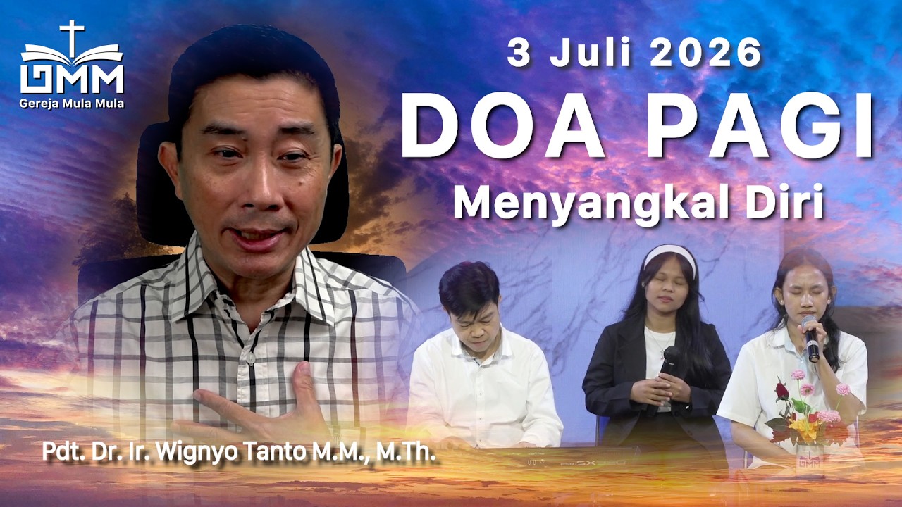 DOA PAGI | Menyangkal Diri – 3 Juli 2026 | Ps. Dr. Wignyo Tanto