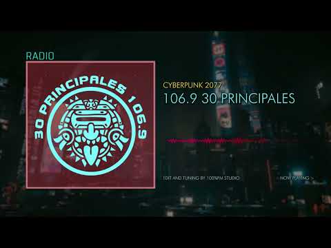 Cyberpunk 2077 Radio Station | 30 Principales 106.9 FM