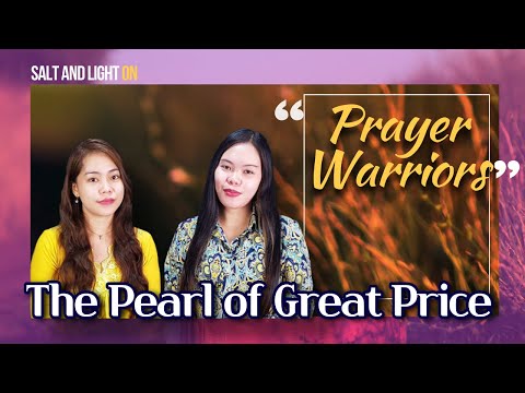 2021-0901 | PRAYER WARRIORS - THE PEARL OF GREAT PRICE (Salt and Light ON)