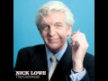 Nick Lowe - Cupid Must Be Angry