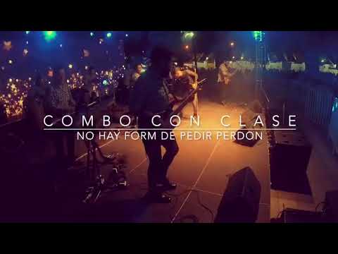 Combo Con Clase - No Hay Forma de Pedir Perdón (En Vivo en Peralillo)