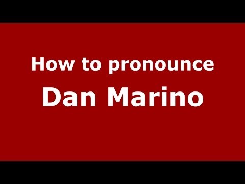 How to pronounce Dan Marino (Italian/Italy)  - PronounceNames.com
