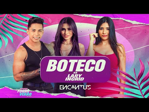 Banda Encantu´s - BOTECO DA LARY - Forró Verão 2024 @laryingrid_oficiall