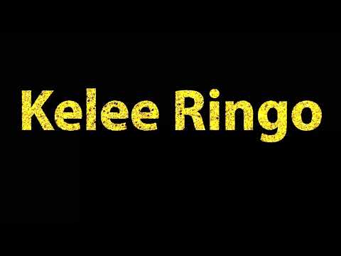 How To Pronounce Kelee Ringo