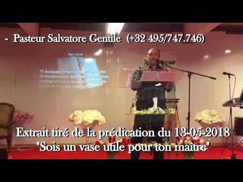 Trailer du 13 05 2018 Pasteur Salvatore Gentile - Sois un vase d'honneur pour ton maître