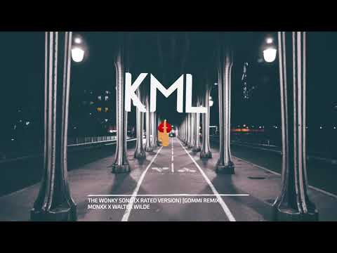 MONXX X Walter Wilde - The Wonky Song (X RATED VERSION) [GOMMI Remix]