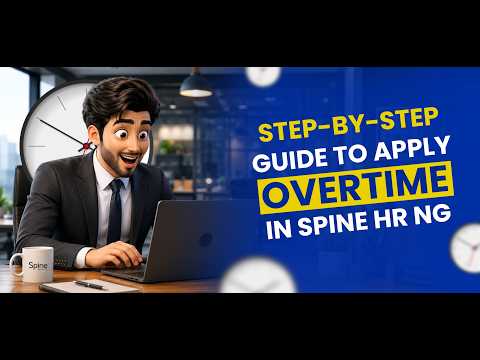 How to Apply for Overtime in Spine HR NG