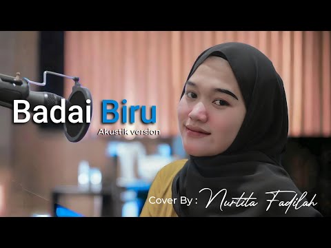 BADAI BIRU - NURTITA FADILAH (Akustik version) cover