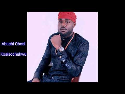 Abuchi Obosi - Kosisochukwu (Audio)