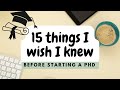 PhD Student Advice - 15 Things I Wish I Knew Before Starting a PhD