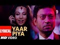 Yaar Piya Lyrical Video Song The Killer Irfan Khan Emraan Hashmi Nisha Kothari