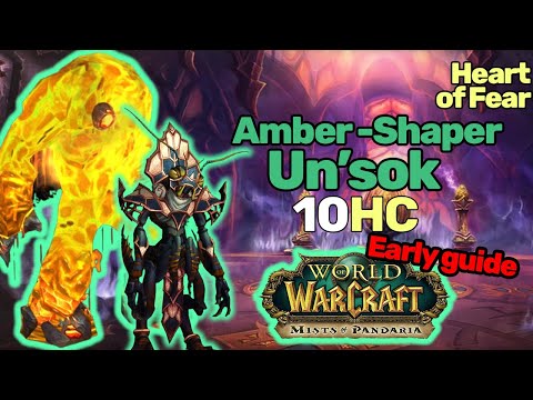 Amber-Shaper UN'SOK 10M HC Guide | Heart of Fear Raid Guide | Mists of Pandaria | MoP Classic