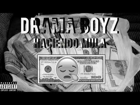 DRAMA BOYZ - HACIENDO MULA ( PROD TIVO.FQ )
