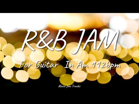 R&B 16Beat Jam For【Guitar】A Minor 112BPM Backing Track.