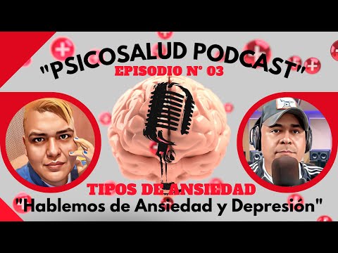 Tipos De Trastornos De Ansiedad | Psicosalud Podcast - Eps. Nº 03 | Leogomez-Lg & Tocho