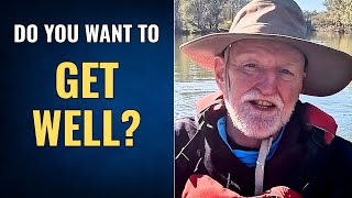 Do You Want to Get Well? The Question Jesus Asked That Changes Everything