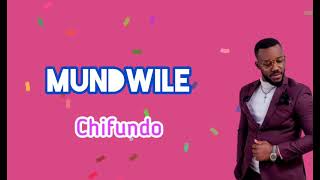 Chifundo - Mundwile -Lyrics