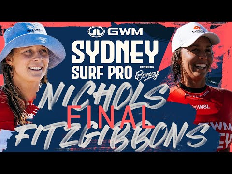Sally Fitzgibbons vs Isabella Nichols | GWM Sydney Surf Pro - FINAL Heat Replay