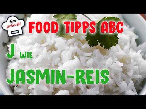 J wie Jasminreis: Der asiatische Duftreis ist vielseitig