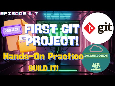 Episode 7 | Build Your FIRST Git Project! (Hands-On Solo Workflow Practice)