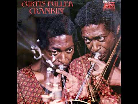 Curtis Fuller - Crankin' (full album) 1973