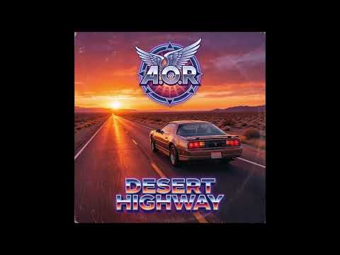 AOR - Desert Highway