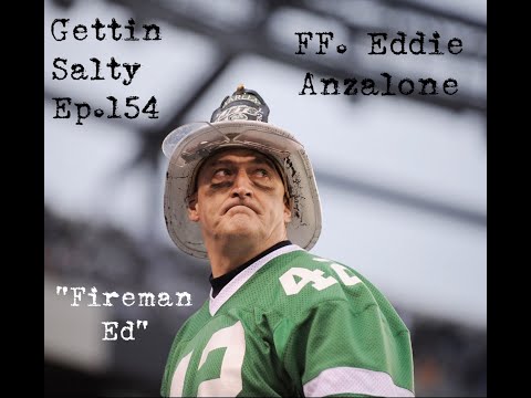 GETTIN' SALTY EXPERIENCE PODCAST Ep.154 | FDNY LADDER 28 FF EDDIE ANZALONE "FIREMAN ED"