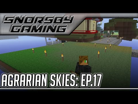 Agrarian Skies! ~ Episode 17 [Agrarian Skies: Hardcore Quest]