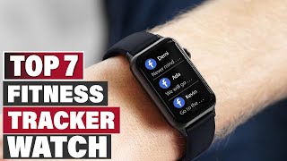 7 Best Fitness Tracker Watch for Health and Activity Tracking