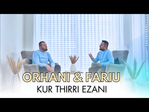 Orhan Rexhepi & Fari Mani - Kur thirri Ezani