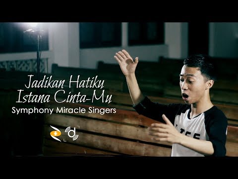 JADIKAN HATIKU ISTANA CINTAMU | Symphony Miracle Singers