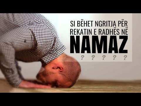 47. Si bëhet ngritja në këmbë në Namaz? - Hoxhë Mustafa Tërniqi