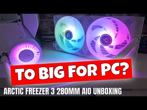 Arctic Freezer III 3 280mm ARGB AIO Unboxing & My Concerns With Size
