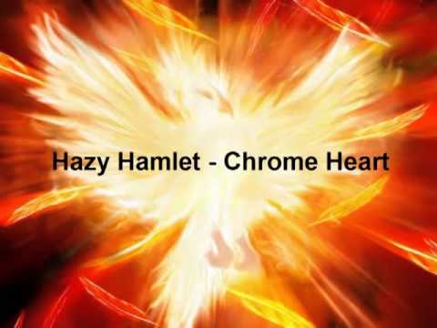 Hazy Hamlet - Chrome Heart