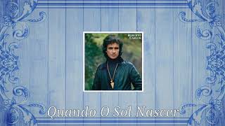 Quando O Sol Nascer -  Roberto Carlos