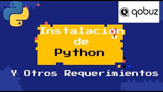 Instalación de Python y otros Requerimientos