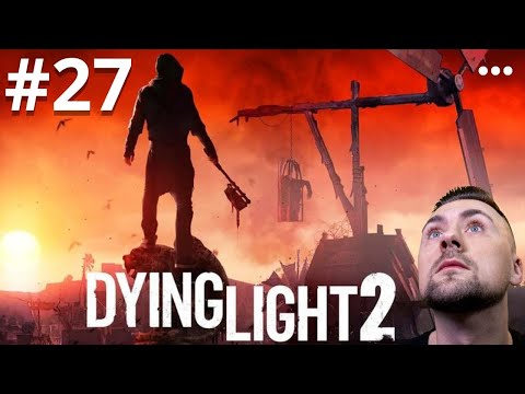 Dying Light 2 | OMG HAKON | odc. 27 | GAMEPLAY PC