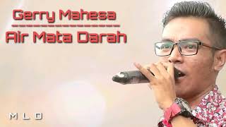 Download lagu Gerry Mahesa - Air Mata Darah (COVER&LIRIK) mp3