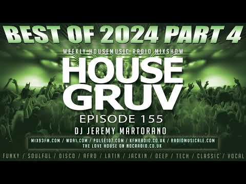 HOUSE GRUV 155 - Best Of 2024 Pt 4 - House Supreme Club Anthems Continuous DJ Mix