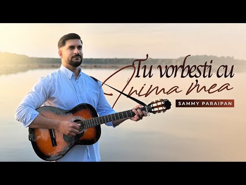 Sammy Paraipan - TU VORBESTI CU INIMA MEA [Official Video] COVER 2025