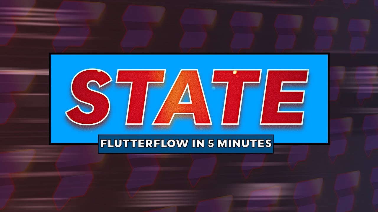 Understanding State | FlutterFlow In 5 Minutes