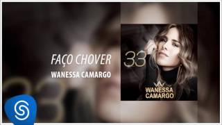 Wanessa Camargo - Faço Chover (Álbum ''33'') [Áudio Oficial]