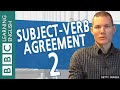 BBC Masterclass: Subject Verb Agreement 2