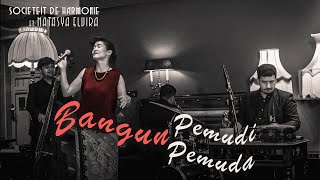 Download lagu 'BANGUN PEMUDI PEMUDA' - Societeit de Harmonie ft  Natasya Elvira mp3