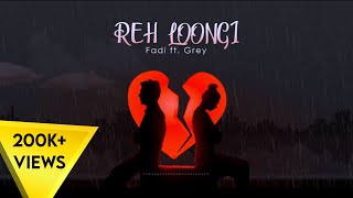 REH LOONGI (OFFICIAL LYRICAL VIDEO)  FADI ft GREY 