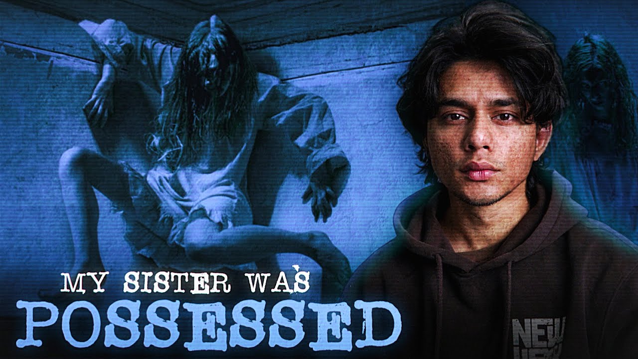 My Sister Was Possessed By A Ghost (Horror Story)